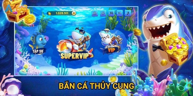 Có gì đặc biệt về bắn cá thủy cung khiến Az888 nổi tiếng?